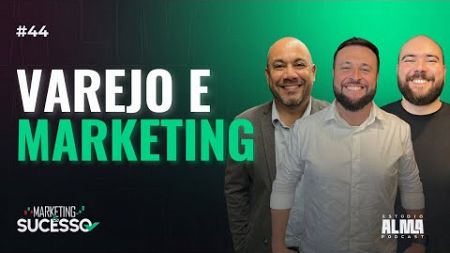 Trajetórias de Êxito em Varejo e Marketing com a Zuchetti