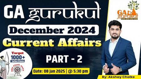 GA Gurukul - Current Affairs Series For SBI Clerk / PO - December Part 2 || By Akshay Cholke