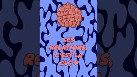 Les relations, c’est la clé ❤ #santé #psychologie #shorts