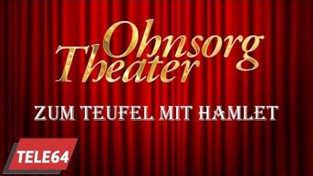 Ohnsorg Theater - Zum Teufel mit Hamlet 2002