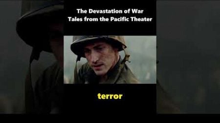 The Devastation of War: Tales from the Pacific Theater#PacificWar #WarCruelty