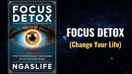 Focus Detox EXPOSED The Secret to Insane Productivity