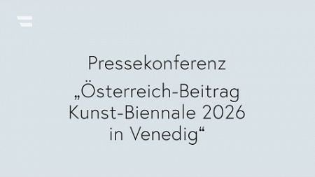 Österreich-Beitrag für die Kunst-Biennale 2026 in Venedig