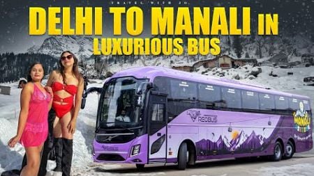 Delhi to Manali in Volvo bus journey 🥰 Reo India Travels Volvo 9600 ❄️Manali road conditions update