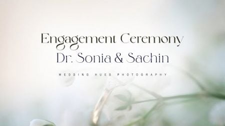 ENGAGEMENT CEREMONY I LIVE STREAMING I DR. SONIA &amp; SACHIN I WEDDING HUES PHOTOGRAPHY