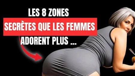 Les 8 Zones Secrètes Que les Femmes Adorent – Psychologie du Toucher