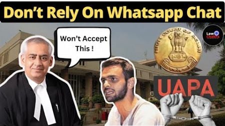 Don’t Rely On Whatsapp Chat; HC Tough On Delhi Police #lawchakra #supremecourtofindia #analysis