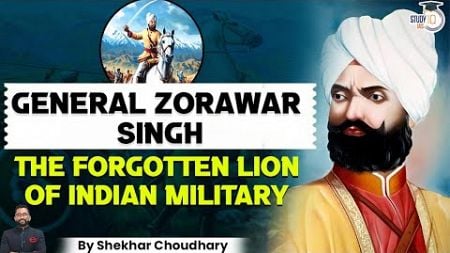 The forgotten Military General Zorawar Singh | StudyIQ