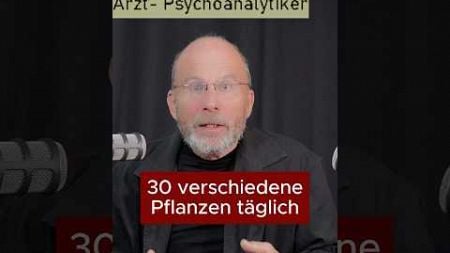 Wie es ist, wenn man 30 verschiedene Pflanzen täglich isst #psychologie #fyp #trendingvideo