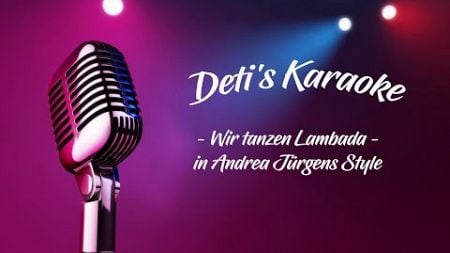 Wir tanzen Lambada * Andrea Jürgens * Karaoke