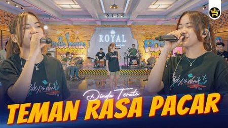 DINDA TERATU - TEMAN RASA PACAR ( Official Live Video Royal Music )