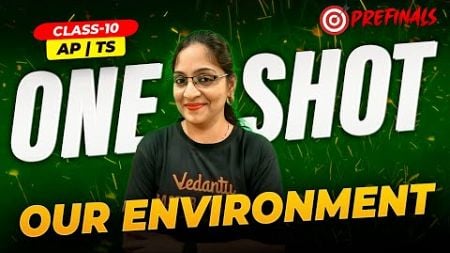 OUR ENVIRONMENT | TS &amp; AP | Class 10 🎯 | In Telugu | Karimunnisa Ma’am