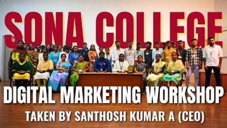 நம்ம Salem Sona Collegeல Digital Marketing Awareness Workshop Mr. Santhosh kumar, CEO