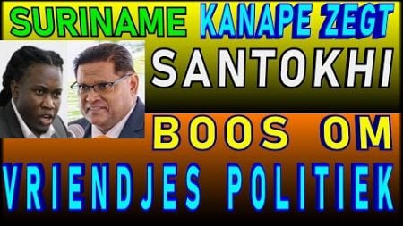 SURINAME Santokhi VHP Boos om Vriendjes Politiek zegt ABOP Kanape SU NA ME 2025