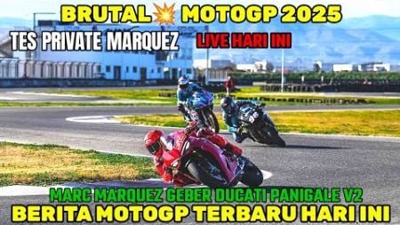 LIVE HARI INI🔴TES MOTOGP 2025, BERITA MOTOGP HARI INI, MARC MARQUEZ TES DUCATI, MOTOGP HARI INI