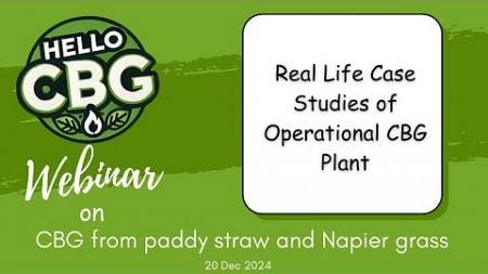 Real Life Case Studies of Operational CBG Plant