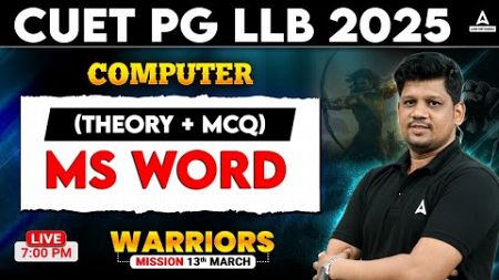 Microsoft Word (Theory + MCQ) | Computer Class for CUET PG LLB 2025 | CUET PG LLB Preparation 2025