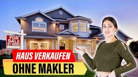 10 Tipps für den Verkauf Ihres Hauses ohne Immobilienmakler