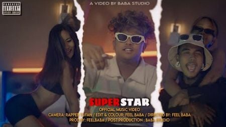 FEEL BABA FT. @MAXXC.T - SUPERSTAR | OFFICIAL MUSIC VIDEO | 2025