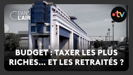 Budget : taxer les plus riches… et les retraités ? - C dans l’air - 10.01.2025