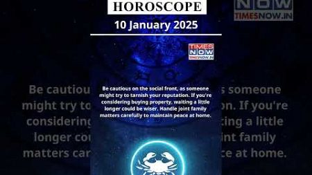 Cancer Horoscope| 10 Jan Zodiac | Astrology &amp; Prediction of the Day | #Short #Rashifal #horoscope