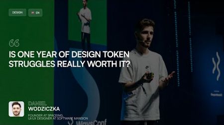 [ENG] Is one year of design token struggles really worth it? | Daniel Wodziczka | WaysConf 2024